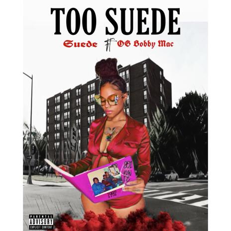 Too Suede ft. OG Bobby Mac | Boomplay Music