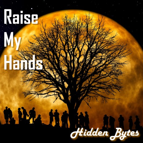 Raise My Hands | Boomplay Music