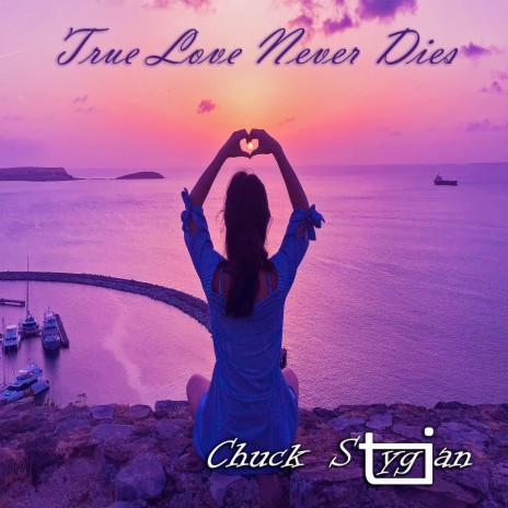 True Love Never Dies | Boomplay Music