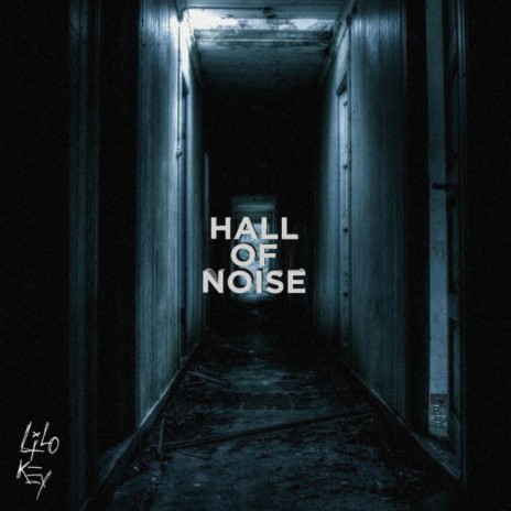 Hall Of Noise | Boomplay Music