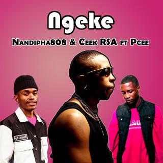 Nandipha808 & Ceeka RSA (Ngeke)