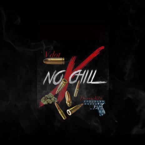 No chill ft. Vdot | Boomplay Music