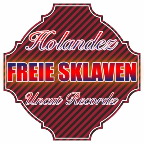 Freie Sklaven (Explict Version) | Boomplay Music