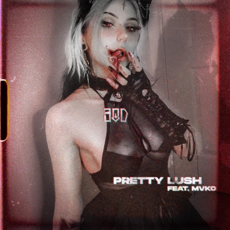Pretty Lush ft. Mvko | Boomplay Music