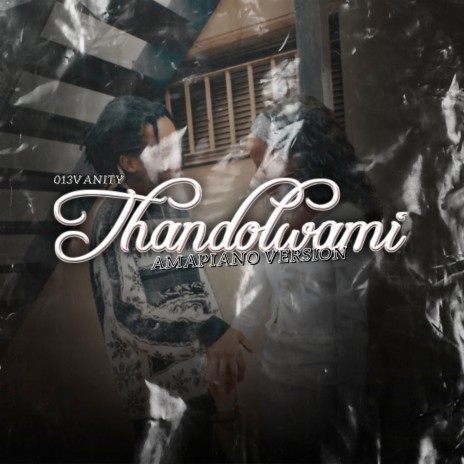 Thandolwami (Amapiano Version)