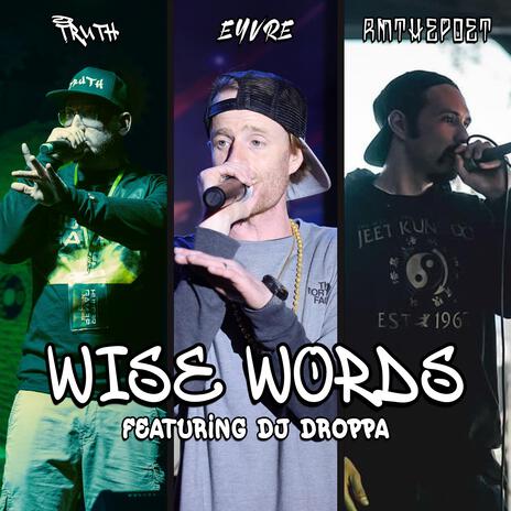 Wise Words ft. Eyvre, RMthePoet & DJ Droppa | Boomplay Music