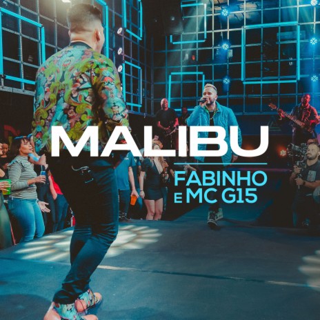 Malibu (Ao Vivo) ft. Mc G15 | Boomplay Music