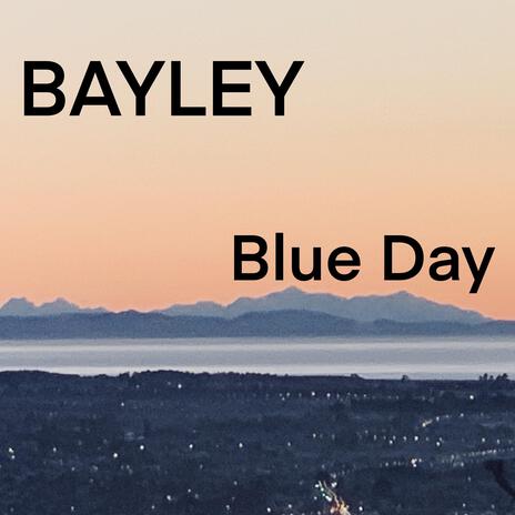 Blue Day | Boomplay Music