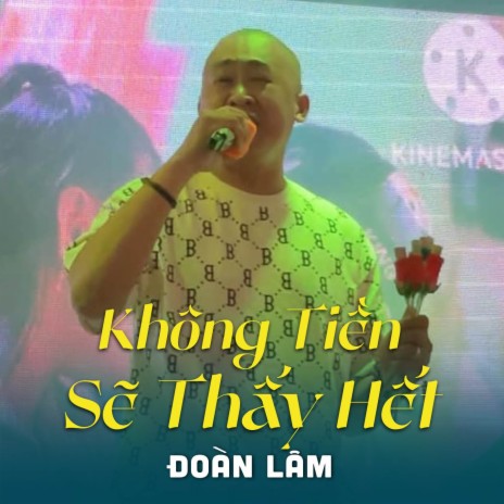 Không Tiền Sẽ Thấy Hết ft. Đoàn Lâm