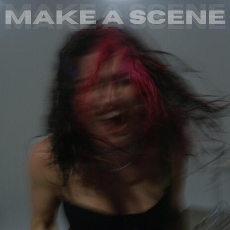 Make A Scene | Boomplay Music