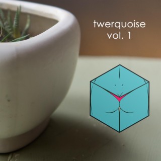 Twerquoise Vol. 1