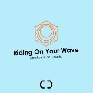 Riding On Your Wave (432hz)