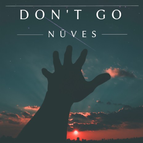 Don't Go | Boomplay Music