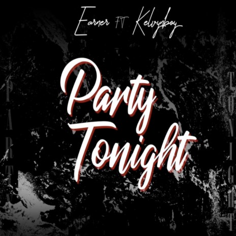 Party Tonight ft. Kelvyn Boy 🅴 | Boomplay Music