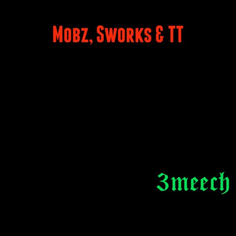 3Meech ft. TT & Mobz