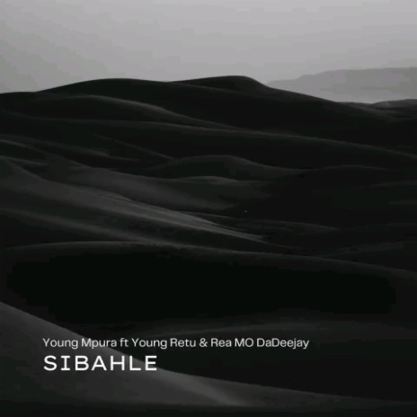 Sibahle ft. Young Retu & Rea Mo DaDeejay