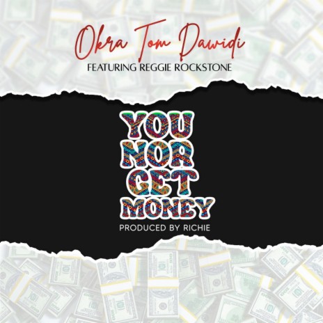 You No Get Money ft. Reggie Rockstone | Boomplay Music