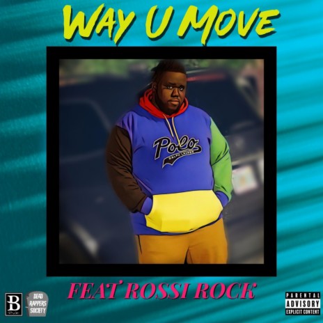 Way U Move ft. Rossi Rock | Boomplay Music