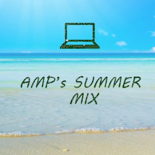 AMP's Summer Mix