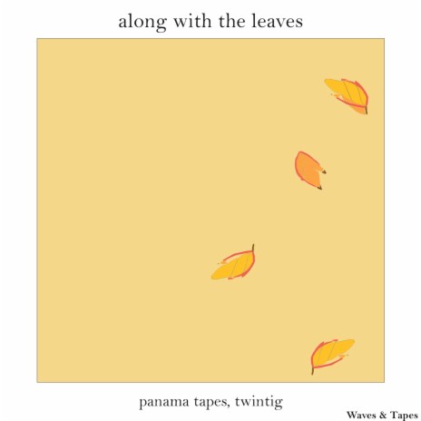Along with the Leaves ft. twintig | Boomplay Music