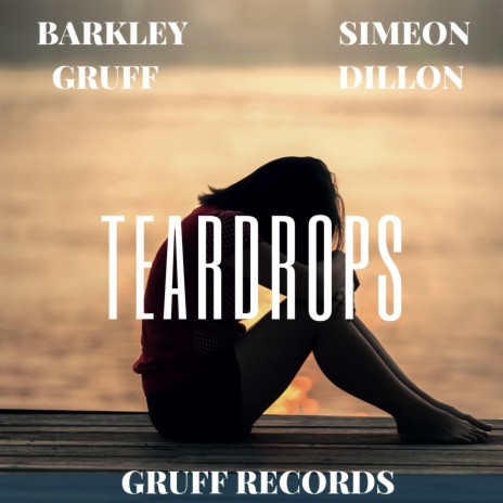 Teardrops ft. Barkley Gruff | Boomplay Music