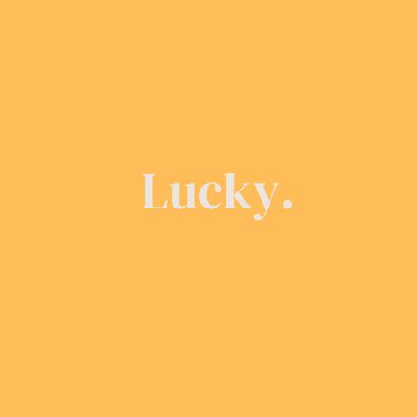 LUCKY | Boomplay Music