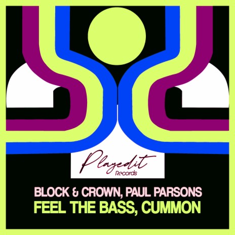 Feel the Bass, Cummon ft. Paul Parsons | Boomplay Music