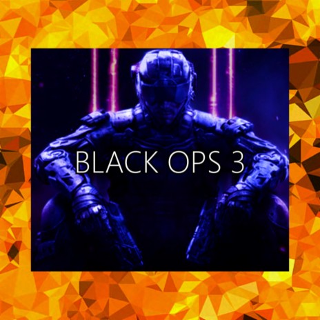 BLACK OPS 3 | Boomplay Music