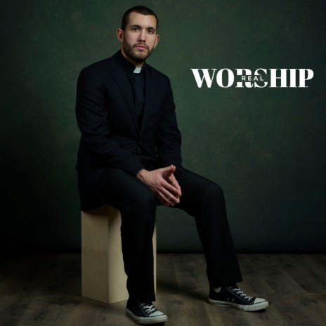 Worship Real | Boomplay Music