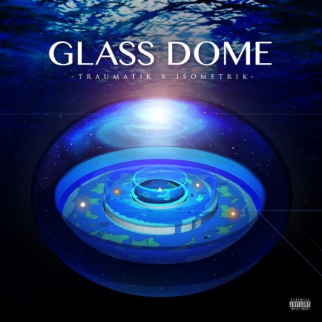 Glass dome ft. Isometrik & Archaix | Boomplay Music