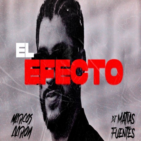El Efecto ft. Matias Fuentes | Boomplay Music
