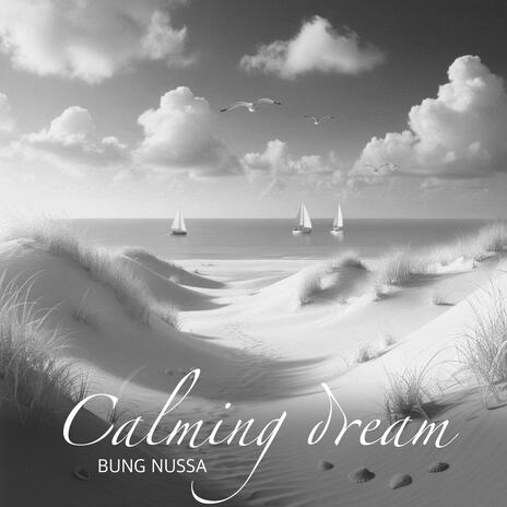 Calming dream | Boomplay Music