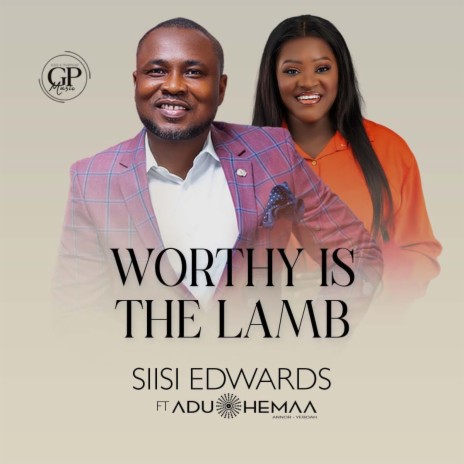 Worthy Is The Lamb ft. Aduhemaa | Boomplay Music