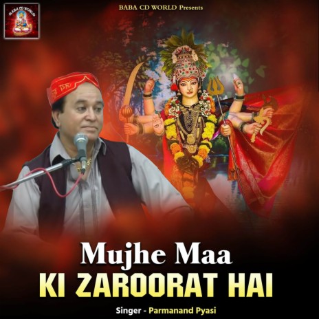 Mujhe Maa Ki Zaroorat Hai | Boomplay Music