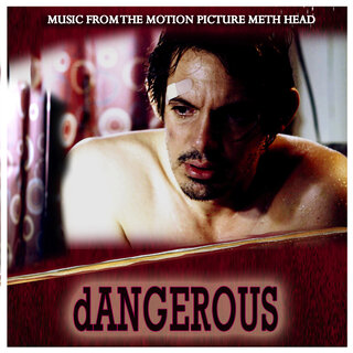 Dangerous (From Meth Head) (Original Motion Picture Soundtrack)