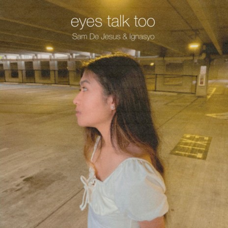 eyes talk too ft. Ignasyo | Boomplay Music