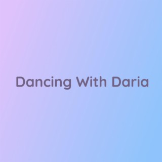 Dancing With Daria