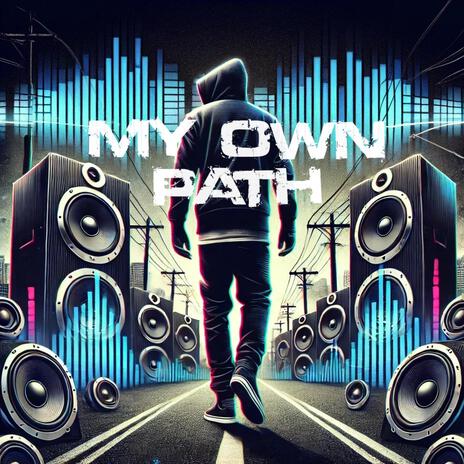 My Own Path | Boomplay Music