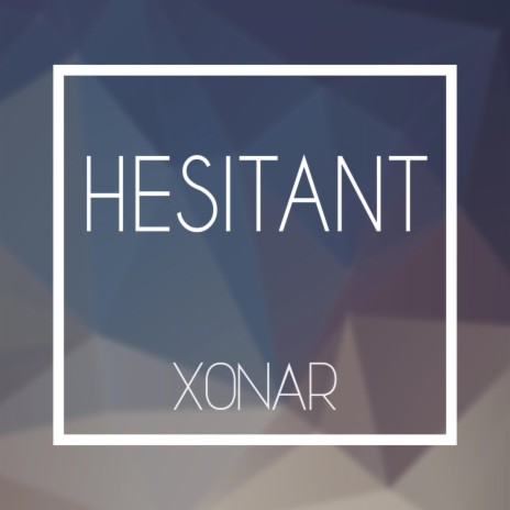 Hesitant | Boomplay Music