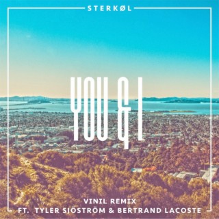 You & I (feat. Tyler Sjöström & Bertrand Lacoste) [VINIL Remix]