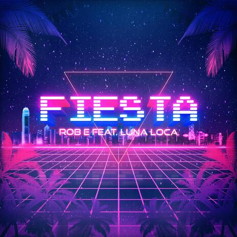 FIESTA ft. Luna Loca | Boomplay Music