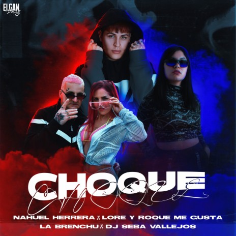 Choque ft. dj seba vallejos, lore y roque me gusta & La brenchu | Boomplay Music