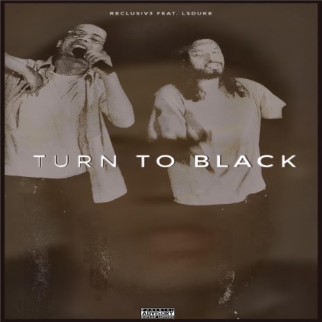 Turn To Black ft. LSDuke | Boomplay Music