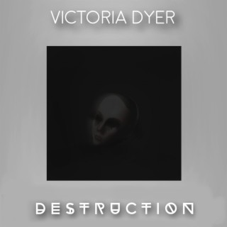 Destruction