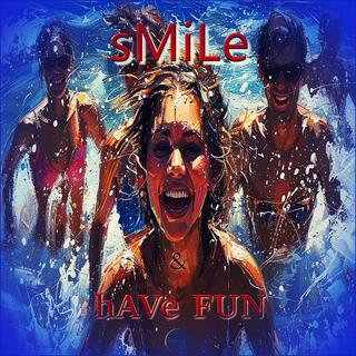 SMILE and Have Fun