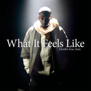 What it feels like ft. Zitah lyrics | Boomplay Music