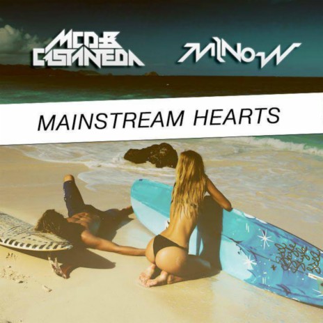 Mainstream Hearts (with Minow) (Radio Edit) (Mainstream Hearts (Radio Edit)) | Boomplay Music