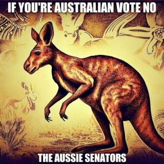 If You're Australian Vote No