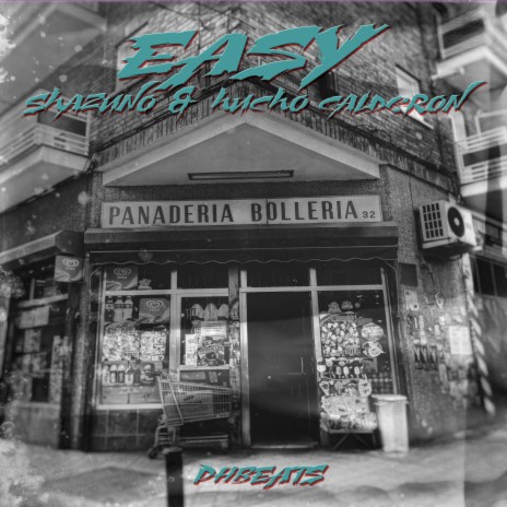 Easy ft. Hucho Calderon & Shazuno