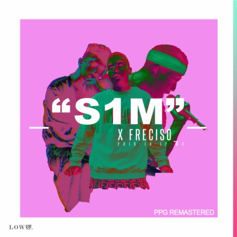 S1M (PPG Remastered) ft. Low Gong | Boomplay Music